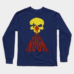 It's High Noon! 2 Long Sleeve T-Shirt